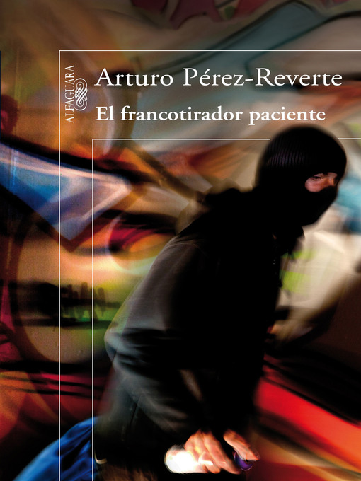 Title details for El francotirador paciente by Arturo Pérez-Reverte - Available